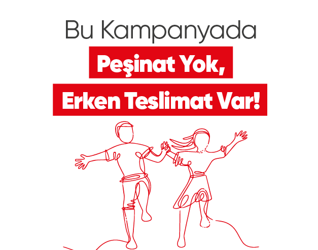 Peşinat Yok, Erken Teslimat Var