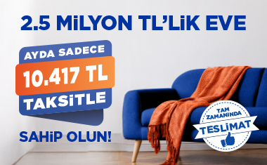 2,5 Milyon TL’lik Eve 12.500 TL Taksitle